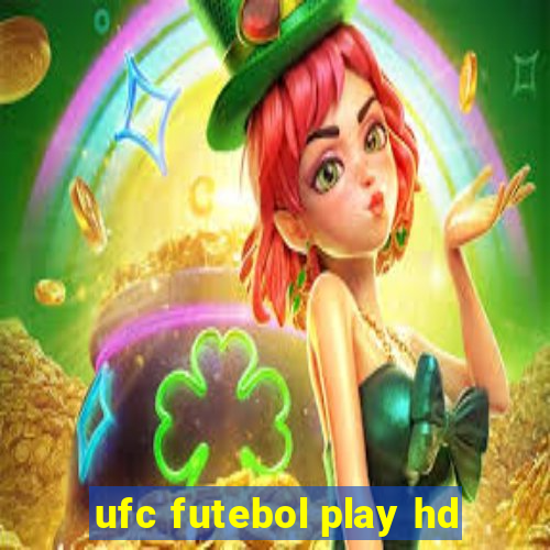 ufc futebol play hd